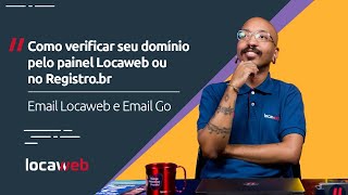 Como verificar seu domínio pelo painel Locaweb ou no Registrobr  Email Locaweb e Email Go [upl. by Makell]