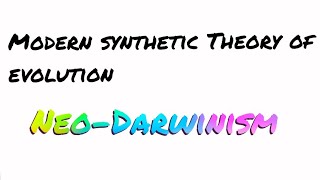 Modern synthetic Theory of evolution Neo Darwinism  Evolution  Bsc zoology 6th semester [upl. by Boyce386]