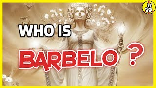 Barbelo The Supreme Female Principle [upl. by Nycila]