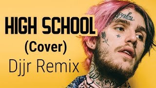 LiL PEEP  High School Cover Djjr Remix [upl. by Iruy]