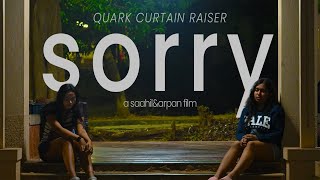 sorry  Quark 24  Filmmaking Club BITS Goa [upl. by Kappel]