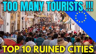 10 European Cities Destroyed by Overtourism [upl. by Erleena712]