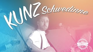 Kunz  Schwedinne  Acoustic Version [upl. by Savadove881]