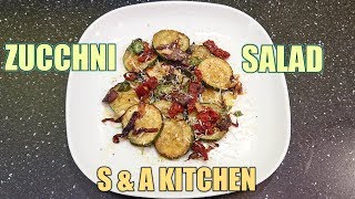 Its Extremely Easy And Delicious  Zucchini Salad Recipe [upl. by Gitlow]