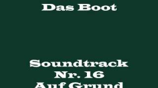 Das Boot Soundtrack 16  quotAuf Grundquot [upl. by Aonian]