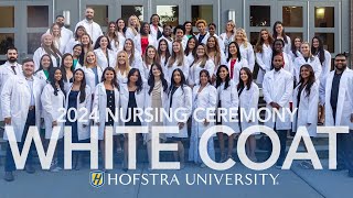 2024 Nursing White Coat Ceremony  Hofstra Northwell School of Nursing and PA Studies [upl. by Leiuqese]