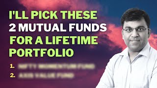 Ill Select These TWO Mutual Funds for my Lifetime Investing Portfolio [upl. by Saito]