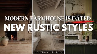 MODERN FARMHOUSE IS OUT 6 RUSTIC STYLES TO REPLACE MODERN FARMHOUSE [upl. by Gipps]