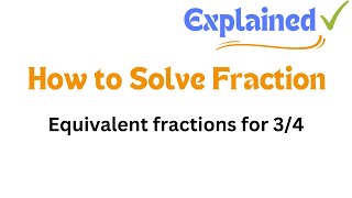 Equivalent Fractions for 34 [upl. by Yendic]