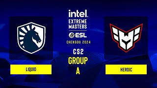 Liquid vs Heroic  Map 1 Ancient  IEM Chengdu 2024  Group A [upl. by Dnaltruoc]