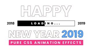 Happy New Year 2019  Pure Html CSS Animation Effects [upl. by Rattan]