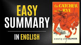 The Catcher In The Rye  Easy Summary In English [upl. by Tsirhc]