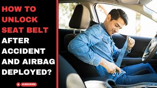 How to unlock seat belt after Accident and airbag deployed [upl. by Sarine]