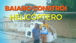 Helicóptero feito por Baiano voará em Breve [upl. by Aisor]