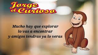 Jorge el Curioso Intro Letra Español [upl. by Ama]