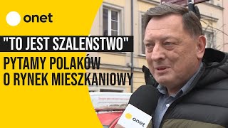 Pytamy Polaków o rynek mieszkaniowy quotTo jest szaleństwoquot [upl. by Annehsat]