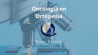 Oncología Básica en Ortopedia [upl. by Bostow159]