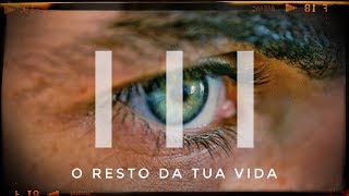 o resto da tua vida  a estratégia III [upl. by Bromley]