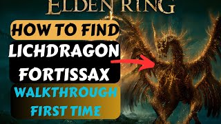 LICHDRAGON FORTISSAX Location  Boss Fight  Elden Ring [upl. by Eniamurt]