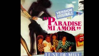 Lune De Miel  Paradise Mi Amor1984 [upl. by Riamo]