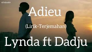 Adieu  Lynda ft Dadju  Lyrics LirikTerjemahan [upl. by Nahallac908]