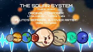 The Solar System Musical Version  Plutos Reprisal Cover [upl. by Norrahc]