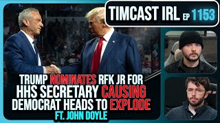 Trump Nominates RFK Jr For HHS Secretary And Democrats Are LOSING IT wJohn Doyle  Timcast IRL [upl. by Madge618]