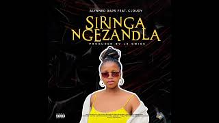 Siringa ngeZandla ft Cloudy Inkosana [upl. by Dlaniger]