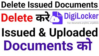 How to delete digilocker Uploaded and issue document  delete digilocker Issued Documents delete [upl. by Acemahs207]