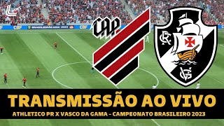 VASCO X ATHLETICO PR AO VIVO COM IMAGENS  JOGO DE HOJE  ASSISTA AGORA  JOGO DAS 1830 [upl. by Ani388]