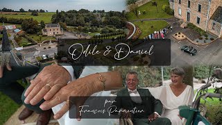 Mariage en vidéo  Odile amp Daniel  François Parmentier Visuals 4K [upl. by Iden]