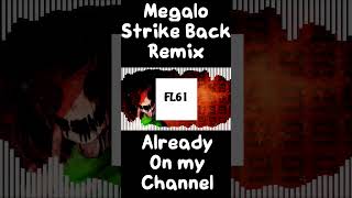 Megalo Strike Back Remix shorts [upl. by Aerdnahc]