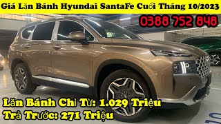 Giá Lăn Bánh Hyundai SantaFe Cuối Tháng 102023 [upl. by Inaej]