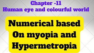 Numerical based on myopia and hypermetropia  class 10 [upl. by Enymsaj750]