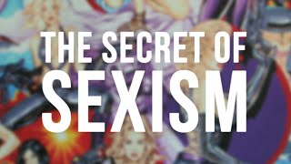 The Secret of Sexism [upl. by Aekal280]