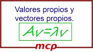 Valores propios y vectores propios [upl. by Marietta]