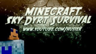 Minecraft SkyDyrt Survival  HusiekEliien oraz Rikowy quot Pierwszy raz Eliienquot Ep4 [upl. by Acisey]