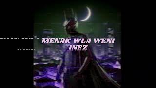 Menak Wla Meni  Inez [upl. by Yarahs332]