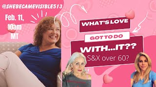 Episode 73 WHATS LOVE GOT TO DO WITHIT SX over 60 [upl. by Skilken]