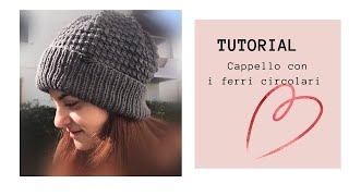 TUTORIAlCappello ai ferri circolari [upl. by Aihsenrad120]