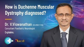 How is Duchenne Muscular Dystrophy Diagnosed  Dr V Viswanathan Consultant Paediatric Neurology [upl. by Rudiger]