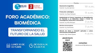 FORO ACADÉMICO BIOMÉDICA  TRANSFORMANDO EL FUTURO DE LA SALUD [upl. by Willa]