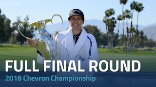 Full Final Round  2018 Chevron Championship [upl. by Iarised473]