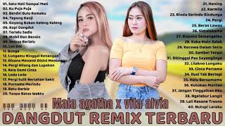 LAGU DANGDUT REMIX TERBARU 2021 PALING HITS  MALA AGATHA X VITA ALVIA FULL ALBUM TERBARU 2021 [upl. by Durante]