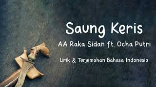 Saung Keris  AA Raka Sidan ft Ocha Putri Lirik amp Terjemahan Bahasa Indonesia [upl. by Dray]