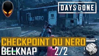 DAYS GONE Checkpoint du Nero  BELKNAP 22 [upl. by Gosnell26]