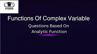 Video 2 Questions based on ANALYTIC FUNCTION  EEM  ELECTRICAL ENGINEERING MATHEMATICS [upl. by Keligot]