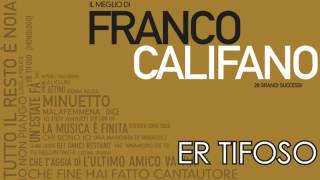 Franco Califano  Er Tifoso  Il meglio della musica Italiana [upl. by Giralda533]