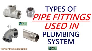 PIPE FITTING USED IN PLUMBING SYSTEMS  BASIC PLUMBING FITTINGS USED IN HOUSE [upl. by Hultgren]