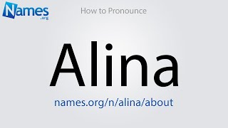 How to Pronounce Alina [upl. by Assilak]